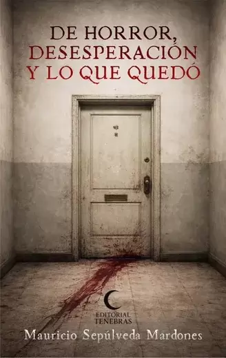 DE HORROR, DESESPERACIÓN Y LO QUE QUEDÓ