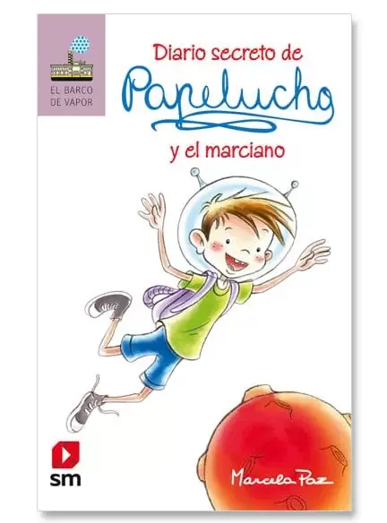 DIARIO SECRETO DE PAPELUCHO Y EL MARCIANO